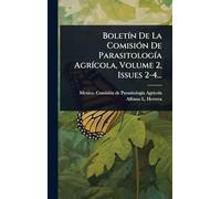 BoletÃ-n De La ComisiÃ3n De ParasitologÃ-a AgrÃ-cola, Volume 2, Issues 2-4...