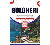 BOLGHERI REISEFÜHRER 2026: Entdecken Sie das Weinparadies der Toskana mit einfachen Reiserouten, lokalen Erlebnissen und stressfreier Planung