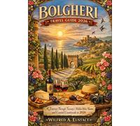 BOLGHERI TRAVEL GUIDE 2026