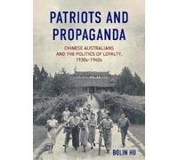 Bolin Hu Patriots and Propaganda (Tascabile)