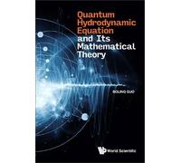 Boling Guo Quantum Hydrodynamic Equation And Its Mathematical (Copertina rigida)
