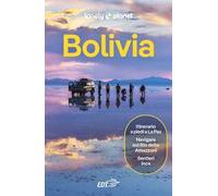 BOLIVIA. Le guide di viaggio più vendute al mondo. Itinerari esperienze e consigli degli autori: molto più di una guida turistica!. La Paz, Lago Titicaca, Chaco, Santa Cruz e Gran Chiquitania.