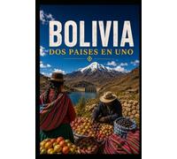 BOLIVIA: DOS PAISES EN UNO