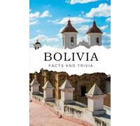 Bolivia Facts and Trivia