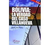 BOLIVIA: LA VERDAD DEL CASO VILLANUEVA
