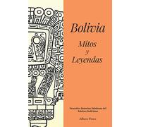 Bolivia Mitos y Leyendas
