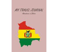 Bolivia Travel Journal Notebook