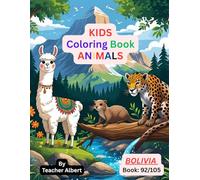 Bolivian Animal Adventure: A Kids' Coloring Journey: Explore the Vibrant Wildlife of Bolivia Through 30 Fun Coloring Pages for Ages 3-6