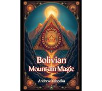 Bolivian Mountain Magic