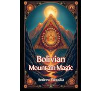 Bolivian Mountain Magic