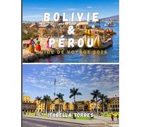 BOLIVIE & PÉROU GUIDE DE VOYAGE 2026