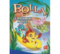 Bolla - Un pesciolino coraggioso - La pergamena magica Volume 07