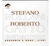 Bollani Stefano, Gatto Roberto - Gershwin And More...Live!