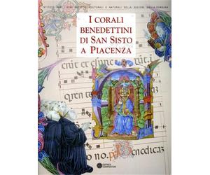 Bollati,Milvia. - I corali benedettini di San Sisto a Piacenza.
