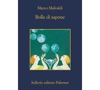 Bolle di sapone - Malvaldi Marco