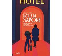 Bolle di sapone. Vagabondaggi letterari fra le due guerre