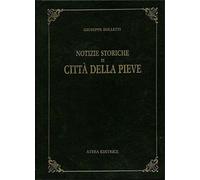 Bolletti, Giuseppe. - Notizie istoriche di Città della Pieve.