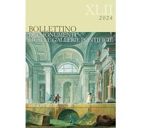 Bollettino dei monumenti, musei e gallerie pontificie. Ediz. italiana e inglese (2024) (Vol. 42)