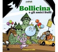 Bollicina e gli amici Buffi. Ediz. a colori. Con audiolibro