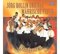 Bollin,Jörg & das Mährische Feuer - Windrosen