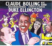 Bolling Claude Big Band - BLACK BROWN AND BEIGE;A DRUM IS A WOMAN