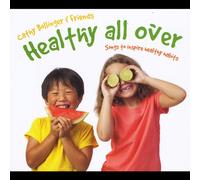 Bollinger, Cathy - Healthy All Over: Songs To Inspire Healthy Habits