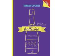 Bollizine 2024. La guida all'analisi acustica del perlage. Una selezione d...