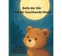 Bollo der Bär und der leuchtende Mond