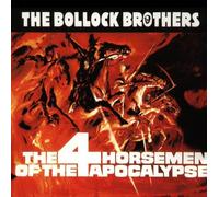 BOLLOCK BROTHERS - The 4 Horsemen O.T.Apocalypse