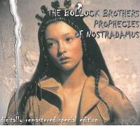 Bollock Brothers,the - Prophecies of Nostradamus