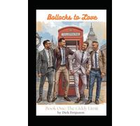 Bollocks to Love: Book One: The Giddy Limit