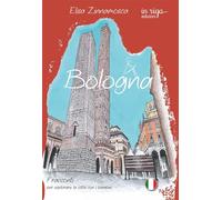 Libri Zinnamosca Elisa - Bologna. 7 Racconti Per Esplorare La Citta Con I Bambin