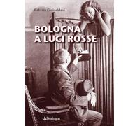 Bologna a luci rosse