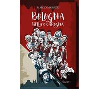 Bologna bella e carogna