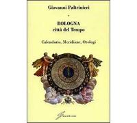Bologna, città del tempo. Calendario, meridiane, orologi