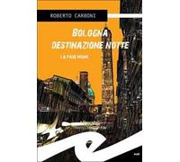 Bologna destinazione notte. La fase Monk