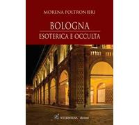 Bologna. Esoterica e occulta