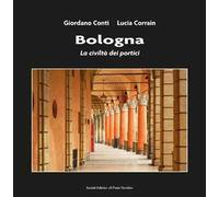 Bologna. La civiltà dei portici