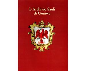 Bologna,Marco. - L'Archivio della famiglia Sauli di Genova.
