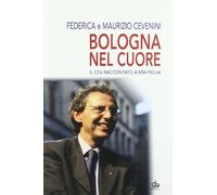 Bologna nel cuore. Il Cev raccontato a mia figlia