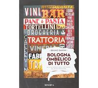 Bologna ombelico di tutto. Alla scoperta degli artigiani del buon mangiare
