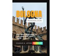 Bologna Reisgids 2026: Een levendige stad in het noorden van Italië