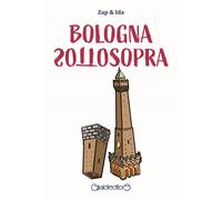 Bologna sottosopra - Zap & Ida