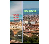 BOLOGNA TRAVEL GUIDE 2025