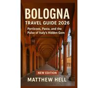 BOLOGNA TRAVEL GUIDE 2026