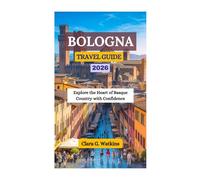 BOLOGNA TRAVEL GUIDE 2026: Explore the Heart of Basque Country with Confidence