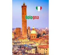 Bologna Travel Journal: A Lined Notebook for Memories, Moments, and Reflections
