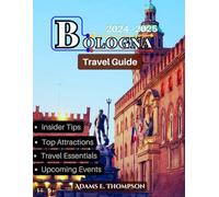 Bologna Uncovered: Explore the Heart of Italy: Top Attractions, Hidden Gems, and Insider Tips