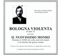 Bologna Violenta - Il Nuovissimo Mondo