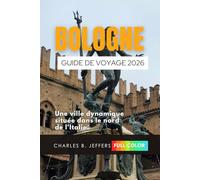Bologne Guide de voyage 2026: Une ville dynamique située dans la partie nord de l'Italie